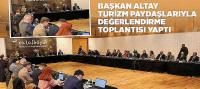 Başkan Altay Turizm Paydaşlarıyla Değerlendirme Toplantısı Yaptı