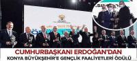 Cumhurbaşkanı Erdoğan’dan Konya Büyükşehir’e Gençlik Faaliyetleri Ödülü