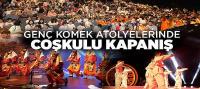 Genç Komek Atölyelerinde Coşkulu Kapanış