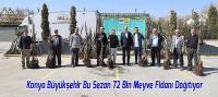 Konya Büyükşehir Tarımsal Kalkınma İçin Bu Sezon 72 Bin Meyve Fidanı Dağıtıyor