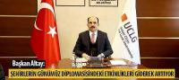 Başkan Altay, “Şehirlerin Günümüz Diplomasisindeki Etkinlikleri Giderek Artıyor”