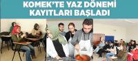 Komek’te Yaz Dönemi Kayıtları Başladı