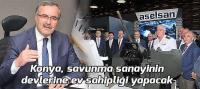 Konya, savunma sanayinin devlerine ev sahipliği yapacak