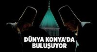 Dünya Konya’da Buluşuyor