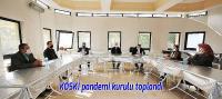 KOSKİ pandemi kurulu toplandı