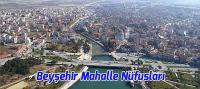 Beyşehir Mahalle Nüfusları Belli Oldu