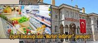 İçişleri Bakanlığı'ndan “Market Tedbirleri” genelgesi
