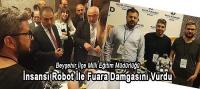 Beyşehir İnsansı Robot İle Fuara Damga Vurdu