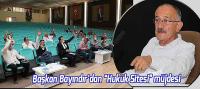 Başkan Bayındır'dan “Hukuk Sitesi” müjdesi