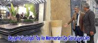 Beyşehir’in Doğal Taş Ve Mermerleri De Görücüye Çıktı