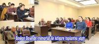 Başkan Bayındır, mimarlarla bir araya geldi