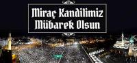 Miraç Kandilimiz Mübarek Olsun