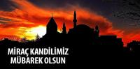 Miraç Kandilimiz Mübarek Olsun