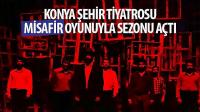 Konya Şehir Tiyatrosu “Misafir” Oyunuyla Sezonu Açtı