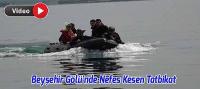 Beyşehir Gölü'nde Nefes Kesen Tatbikat!