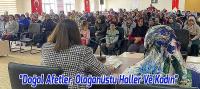 Beyşehir’de 'Doğal Afetler, Olağanüstü Haller Ve Kadın' Konulu Program