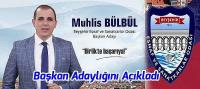 Muhlis Bülbül Esnaf ve Sanatkarlar Odası Başkanlığı'na adaylığını açıkladı