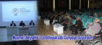 Muşmal, Beyşehir’i Çatalhöyük Gibi Dünyaya Duyuralım