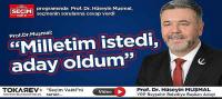 Prof.Dr.Muşmal: “Milletim İstedi, Aday Oldum”