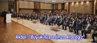 Akbal: “Büyük İşlere İmza Atacağız”