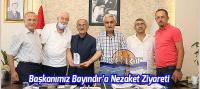 Başkanımız Bayındır’a Nezaket Ziyareti