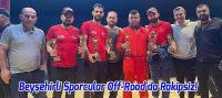 Beyşehirli Sporcular Off-Road'da Rakipsiz!