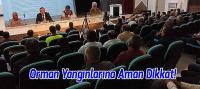Orman Yangınlarına Dikkat!