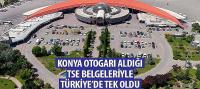 Konya Otogarı Aldığı TSE Belgeleriyle Türkiye’de Tek Oldu