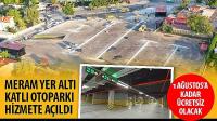 Meram Yer Altı Katlı Otoparkı Hizmete Açıldı