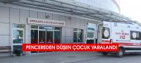 Pencereden düşen çocuk yaralandı