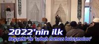 Beyşehir’de 2022 yılının ilk gününde `sabah namazı buluşması`