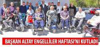 Başkan Altay Engelliler Haftası’nı Kutladı