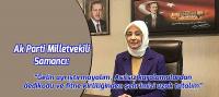 Ak Parti Milletvekili Samancı yazılı açıklamada bulundu