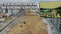 Şefik Can Caddesi’nde Yeni Bir Spor Sosyal Donatı Alanı Oluşuyor