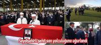 Seydişehirli şehit son yolculuğuna uğurlandı