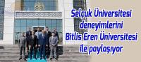 Selçuk Üniversitesi, deneyimlerini Bitlis Eren Üniversitesi ile paylaşıyor