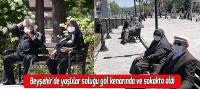 Beyşehir'de yaşlılar soluğu göl kenarında ve sokakta aldı
