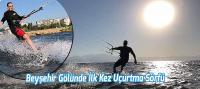 Beyşehir Gölünde İlk Kez Uçurtma Sörfü
