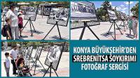 Konya Büyükşehir’den Srebrenitsa Soykırımı Fotoğraf Sergisi