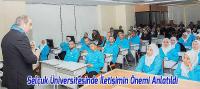 Selçuk Üniversitesinde İletişimin Önemi Anlatıldı