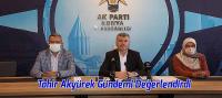 Tahir Akyürek Gündemi Değerlendirdi