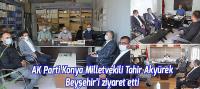AK Parti Konya Milletvekili Tahir Akyürek Beyşehir'i ziyaret etti.