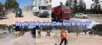 Beyşehir Belediyesinden “Daha Temiz Bir Beyşehir”