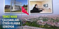 “Temiz Hava” Çalışmaları Etkin Olarak Sürüyor