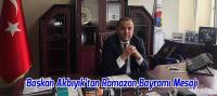 Başkan Akbıyık’tan Ramazan Bayramı Mesajı