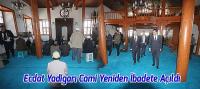 Restorasyonu Tamamlanan Ecdat Yadigarı Cami Yeniden İbadete Açıldı