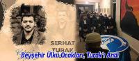 Beyşehir Ülkü Ocakları, Turak’ı Andı