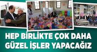 Hep Birlikte Çok Daha Güzel İşler Yapacağız