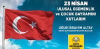 23 Nisan Ulusal Egemenlik ve Çocuk Bayramı Kutlu Olsun