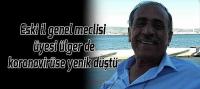Eski il genel meclisi  üyesi ülger de koronavirüse yenik düştü